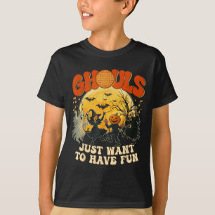 Ghouls Just Want To Have Fun Halloween Party Costu T-Shirt