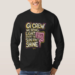 Gi Crew We Bring Light Where The Sun Don'T Shine, T-Shirt