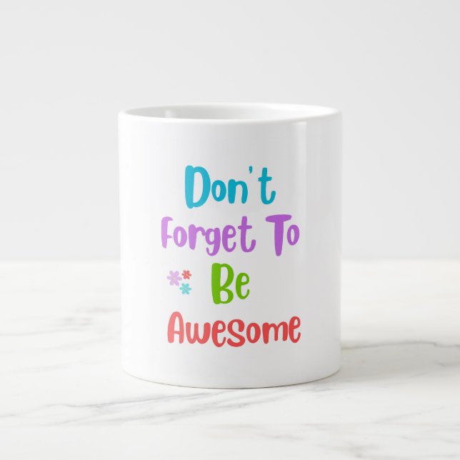 Giant coffee mug with colorful quote (Front)