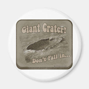 Giant Crater! Magnet