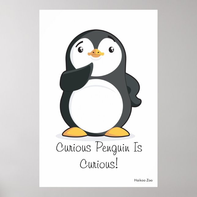 Giant 'Curious Penguin Is Curious' Poster (Front)