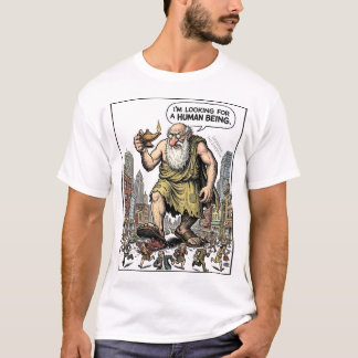 Giant Diogenes Looking for a Human Being T-Shirt