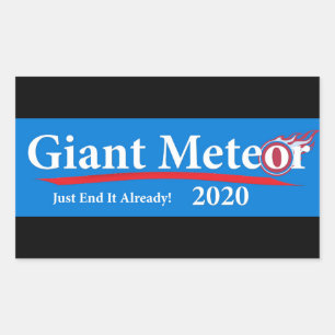 Giant Meteor 2020 Just End It Already! Rectangular Sticker