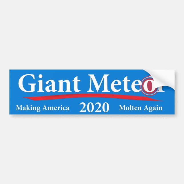 Giant Meteor 2020 Making America Molten Again Bumper Sticker (Front)