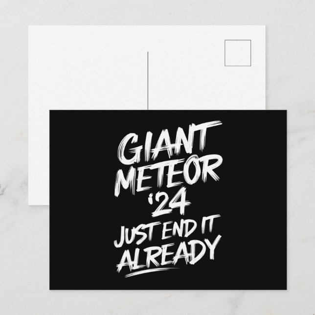 Giant Meteor 2024 Just End It Already Postcard (Front/Back)