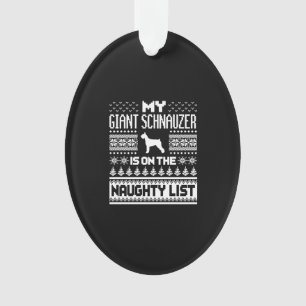 giant schnauzer on naughty list dog ugly christmas ornament