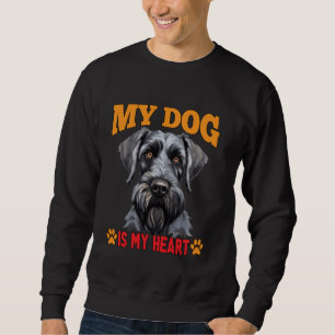 Giant Schnauzer Pet Dog Owner Design My Dog Is My Sweatshirt