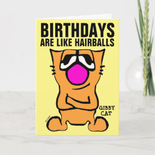 GIBBY CAT FUNNY BIRTHDAY GREETING CARDS, HAIRBALLS CARD