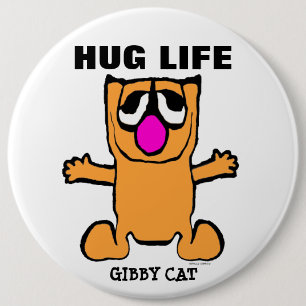 GIBBY CAT Funny Buttons, HUG LIFE 6 Cm Round Badge