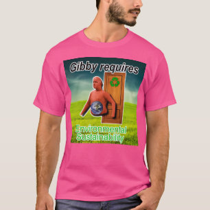 Gibby Requires Environmental Sustainability T-Shirt