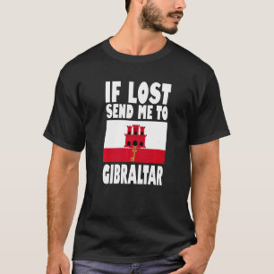 Gibraltar Flag Design If lost send me to Gibralta T-Shirt
