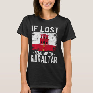 Gibraltar Flag Souvenir - If lost send me to Gibra T-Shirt