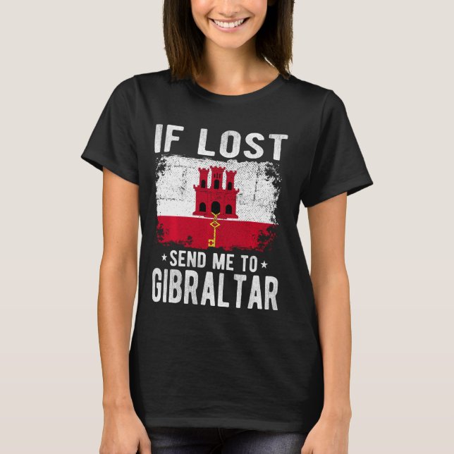 Gibraltar Flag Souvenir - If lost send me to Gibra T-Shirt (Front)