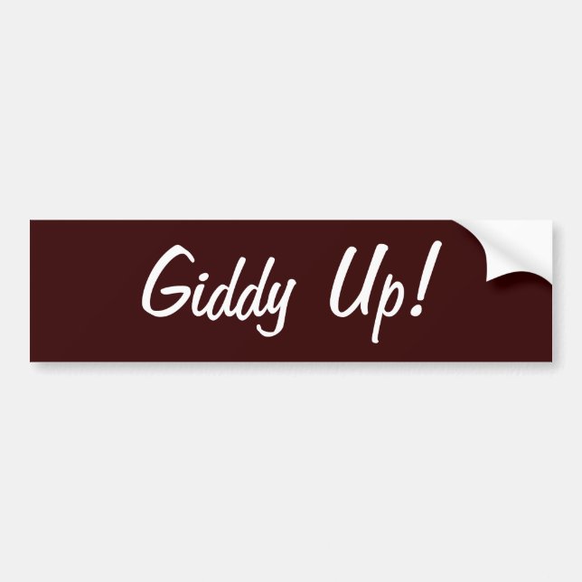 Giddy Up! Bumper Sticker (Front)