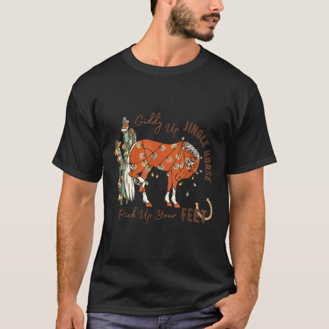 Giddy Up Jingle Horse Pick Up Your Feet Cactus Cow T-Shirt (Front)