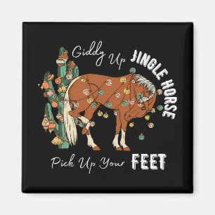 Giddy Up Jingle Horse Pick Up Your Feet Western Ch Magnet