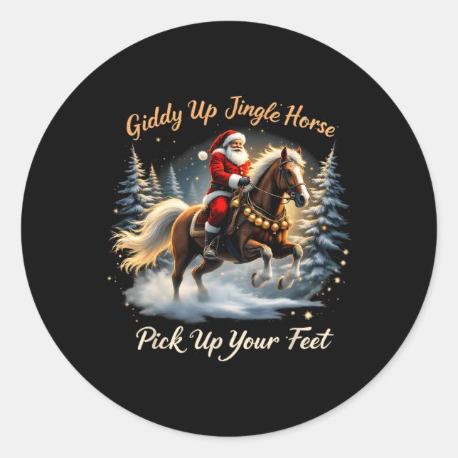 Giddy Up Jingle Horse Pick Up Your Feet Xmas Santa Classic Round Sticker (Front)