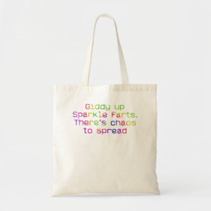 Giddy Up Sparkle Farts. There’s Chaos To Spread Ap Tote Bag