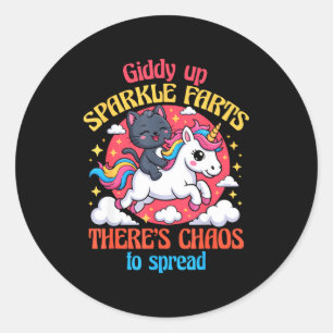 Giddy Up Sparkle Farts There's Chaos To Spread Cut Classic Round Sticker