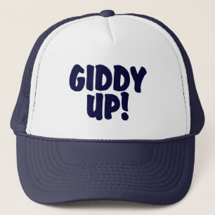 GIDDY UP ! Trucker Hat