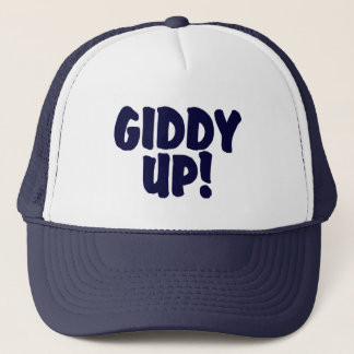 GIDDY UP ! Trucker Hat