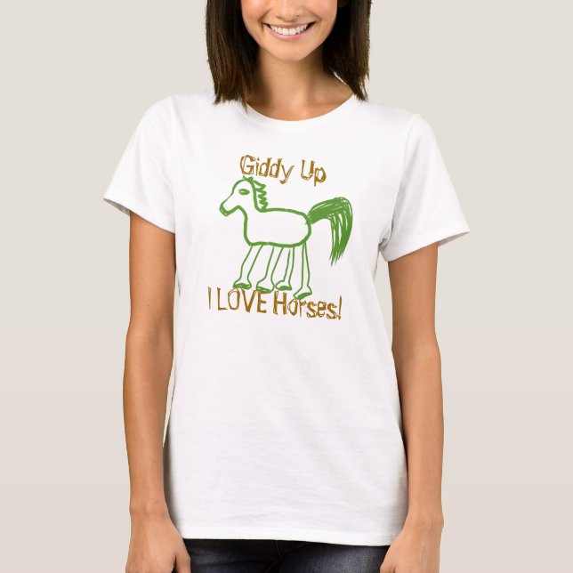 Giddy Up Whimsical I Love Horses T-Shirt (Front)