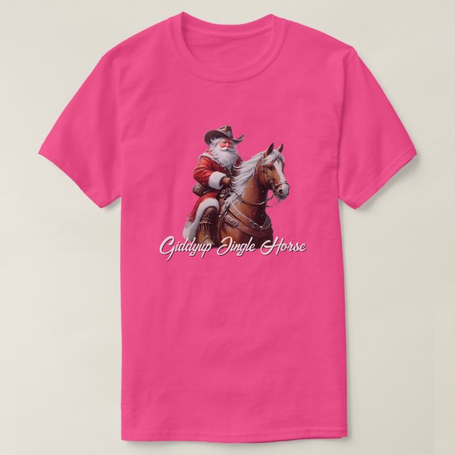 Giddyup Jingle Horse Santa Claus Christmas T-Shirt (Design Front)