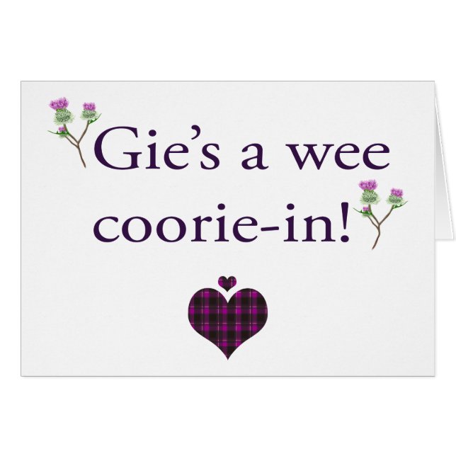 Gie's a wee coorie-in! (Front Horizontal)