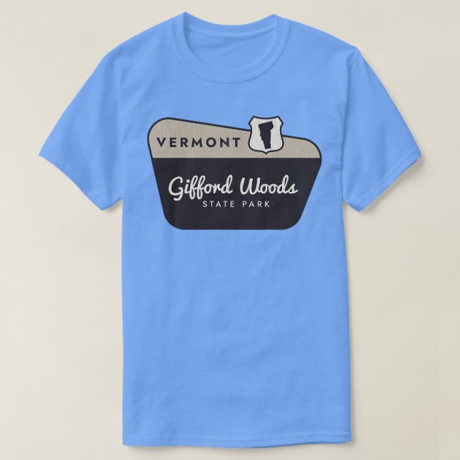 Gifford Woods State Park Vermont Welcome Sign T-Shirt (Design Front)