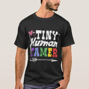 Gift 4 Teachers or Parents Tiny Human Tamer Tee