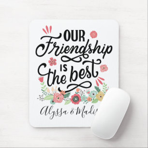Gift BFFs Our Friendship is the Best Mouse Mat