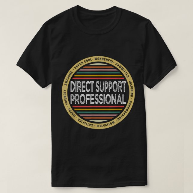 Gift Direct Support Professional Funny Profession  T-Shirt (Design Front)