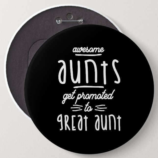 Gift for 1st Time Great Aunt - Great Aunts 6 Cm Round Badge (Front & Back)