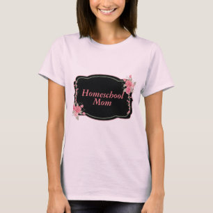 Gift for a Homeschool Mum T-Shirt