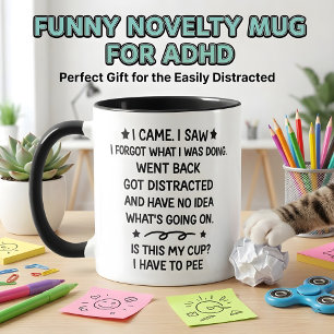Gift For Adhd I Came I Saw I Forgot Funny Novelty Mug