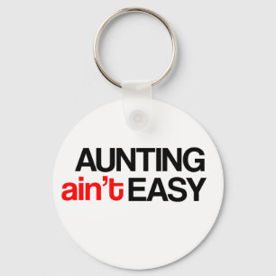 Gift For Aunt - Aunting Ain't Easy Key Ring
