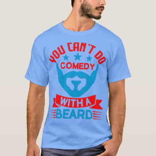 Gift for Beard Bearer and Barber 9 T-Shirt