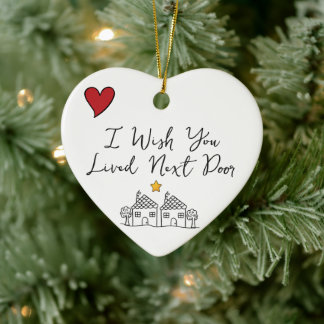 gift for Best Friend I Wish You Lived Next Door Ceramic Tree Decoration