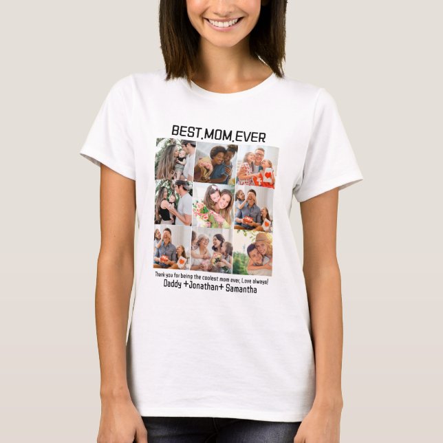 Gift For Best Mum Ever Family Photo Collage T-Shirt (Front)