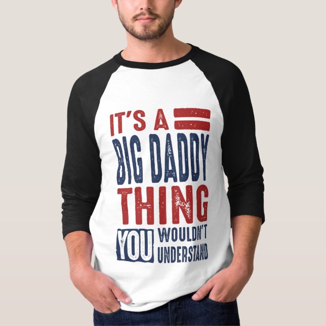 Gift for Big Daddy T-Shirt (Front)