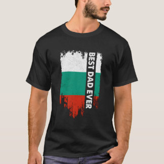 Gift For Bulgarian Dad Best Bulgarian Dad Ever T-Shirt