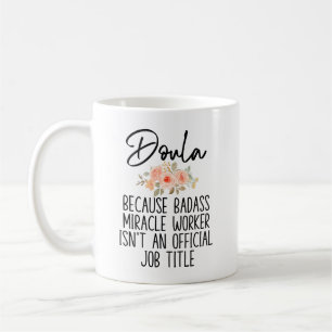 Gift for Doula, Birth Doula, Funny Doula Coffee Mug