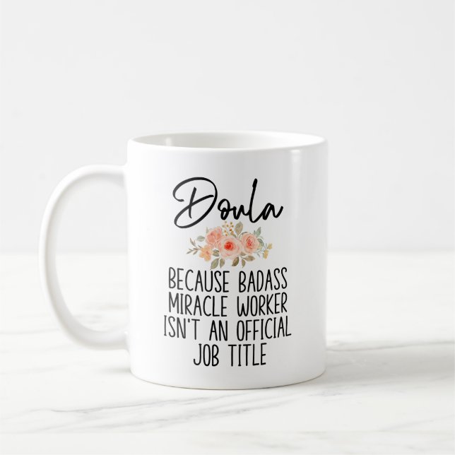 Gift for Doula, Birth Doula, Funny Doula Coffee Mug (Left)