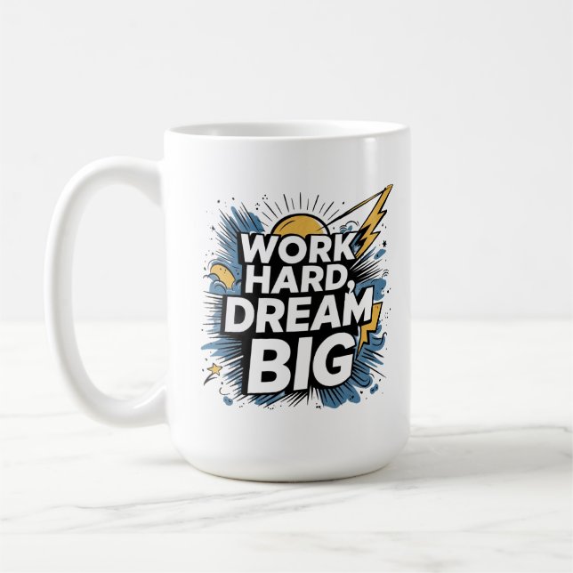 Gift for Go-Getters - Work Hard Dream Big -New Job Coffee Mug (Left)