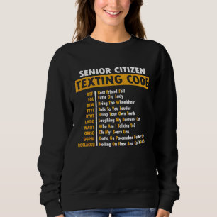 Gift For Grandpa Senior Citizen's Texting Code Sweatshirt