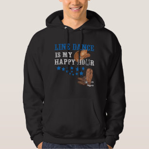 Gift for Line Dancers Line Dance Is My Happy Hour Hoodie