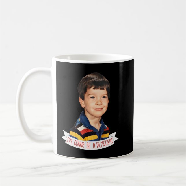 Gift For Men Baby John Mulaney- I'M Gonna Be A Dem Coffee Mug (Left)