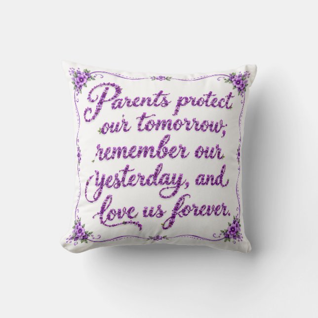 Gift for Mum Dad Parents Love Quote Purple Floral  Cushion (Front)