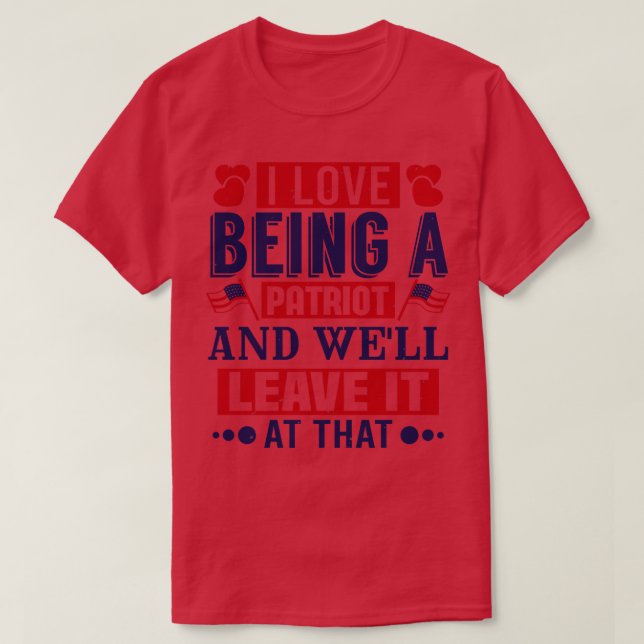 Gift for patriots and proud Americans (2)  T-Shirt (Design Front)