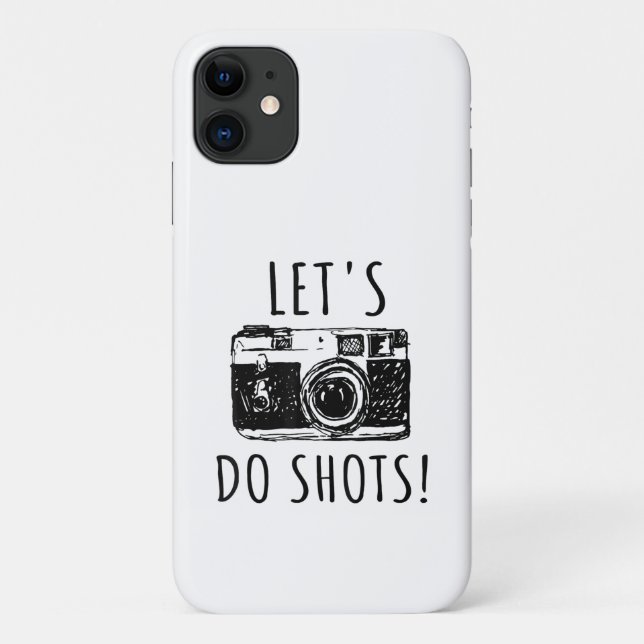 Gift For Photographer Funny Lets Do Shots Case-Mate iPhone Case (Back)